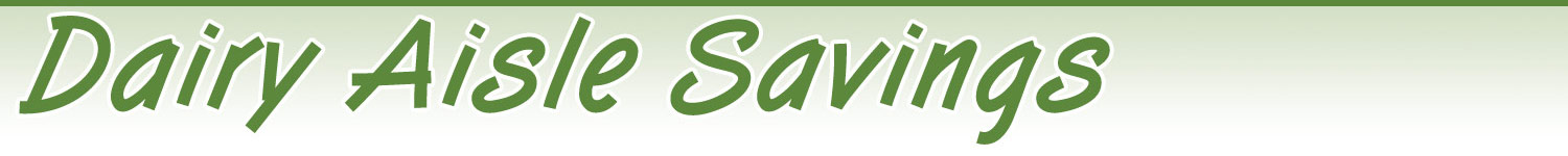 Dairy Aisle Savings