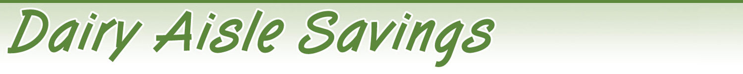Dairy Aisle Savings