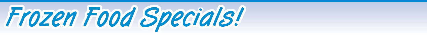 Frozen Food Specials